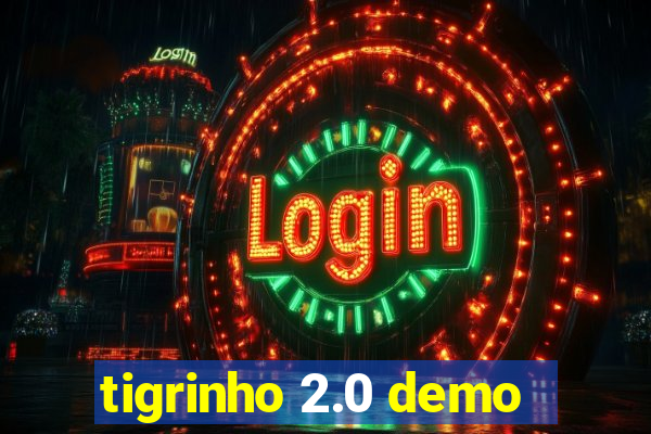 tigrinho 2.0 demo